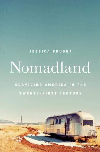 7) Nomadland: Surviving America in the Twenty-First Century