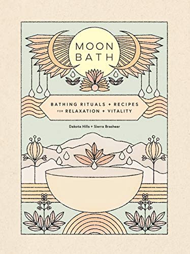 Moon Bath Book, Bathing Rituals And Recipes for Relaxation And Vitality