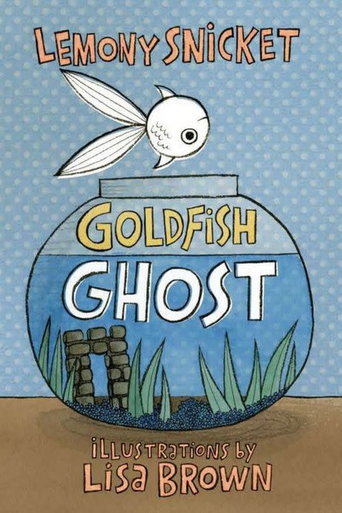 Goldfish Ghost by Lemony Snicket