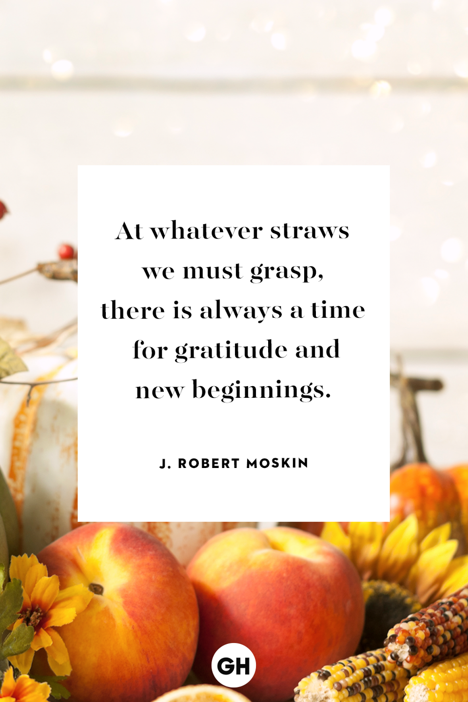 <p>At whatever straws we must grasp, there is always a time for gratitude and new beginnings.</p>