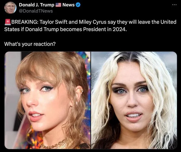BREAKING Taylor Swift and Miley Cyrus say they will leave the United States if Donald Trump becomes President in 2024