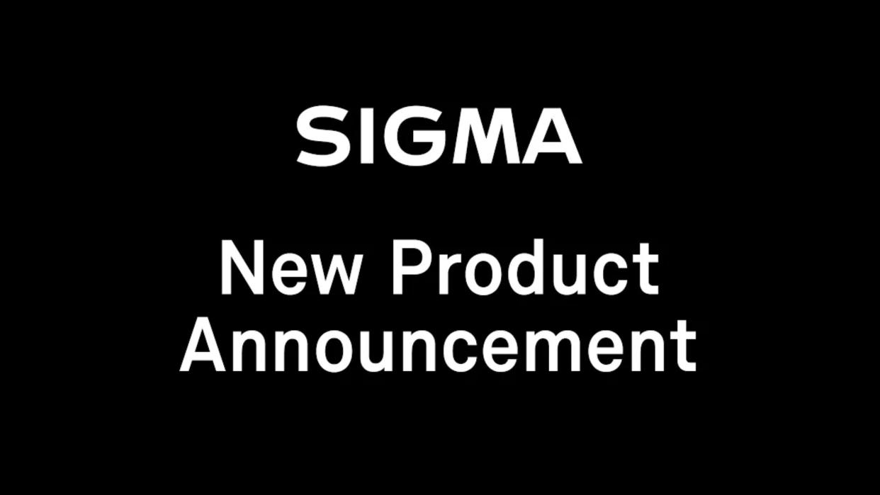  Sigma new product announcement teaser. 