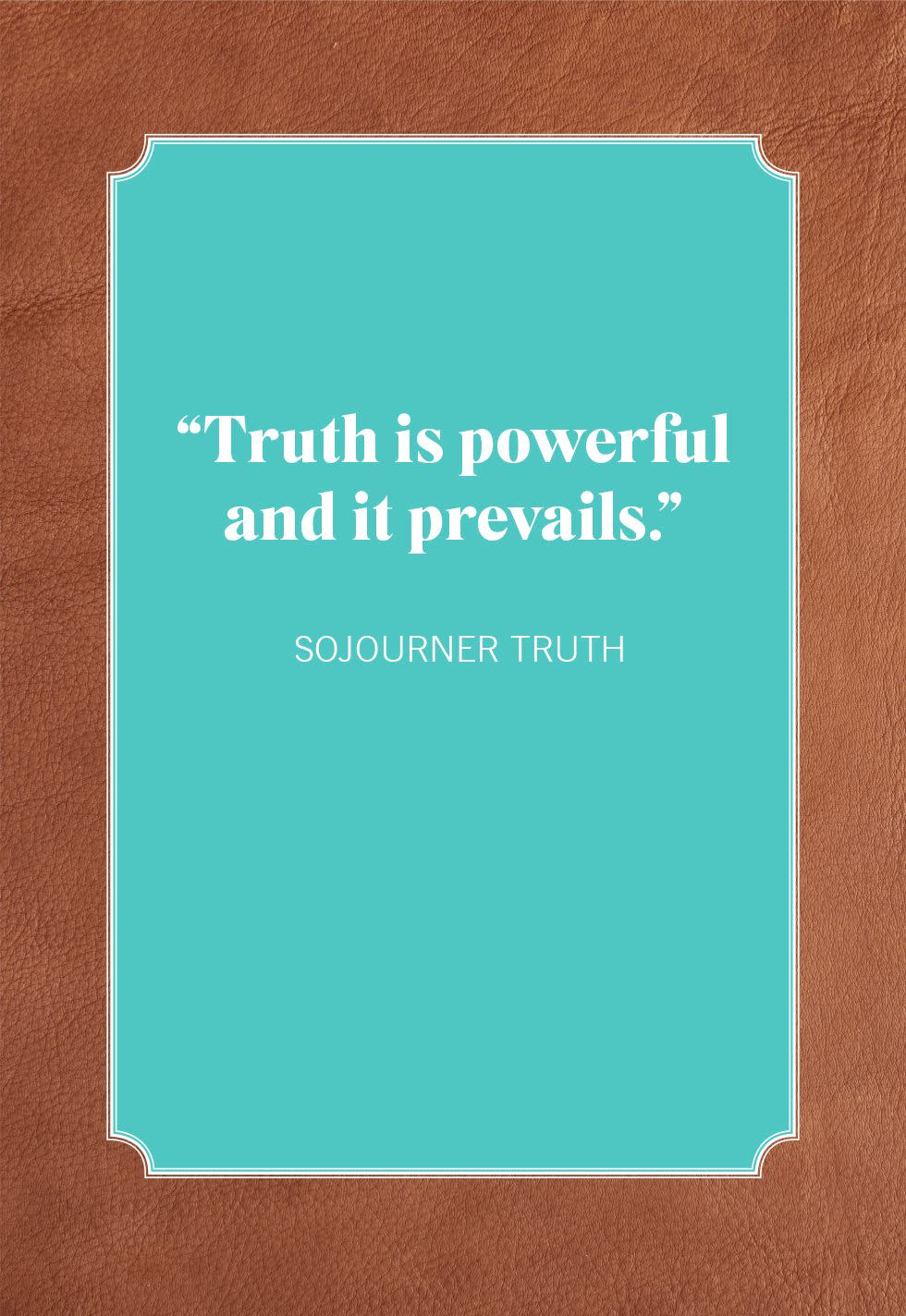 short inspirational quotes sojourner truth