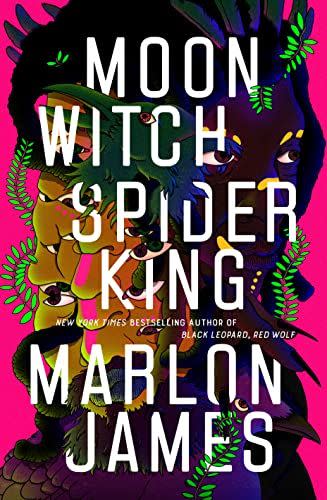 46) <em>Moon Witch, Spider King</em>, by Marlon James