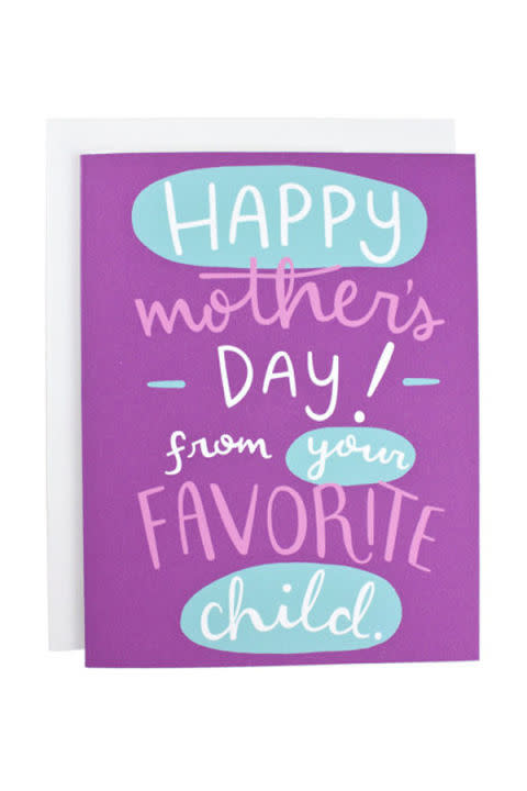 <p><strong>Get the card <a rel="nofollow noopener" href="https://www.etsy.com/listing/222535623/happy-mothers-day-from-your-favorite" target="_blank" data-ylk="slk:here;elm:context_link;itc:0;sec:content-canvas" class="link ">here</a>.</strong></p>