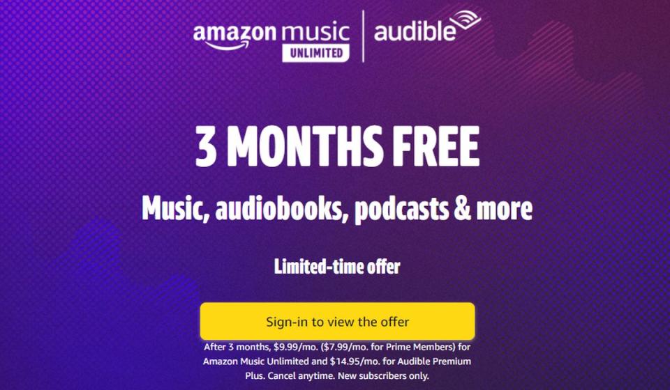 This is a rare chance to get three free months of both Audible and Amazon Music Unlimited. But, unsurprisingly, it's for new subscribers only. (Photo: Amazon)