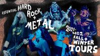 Essential Hard Rock Metal Tours 21-22