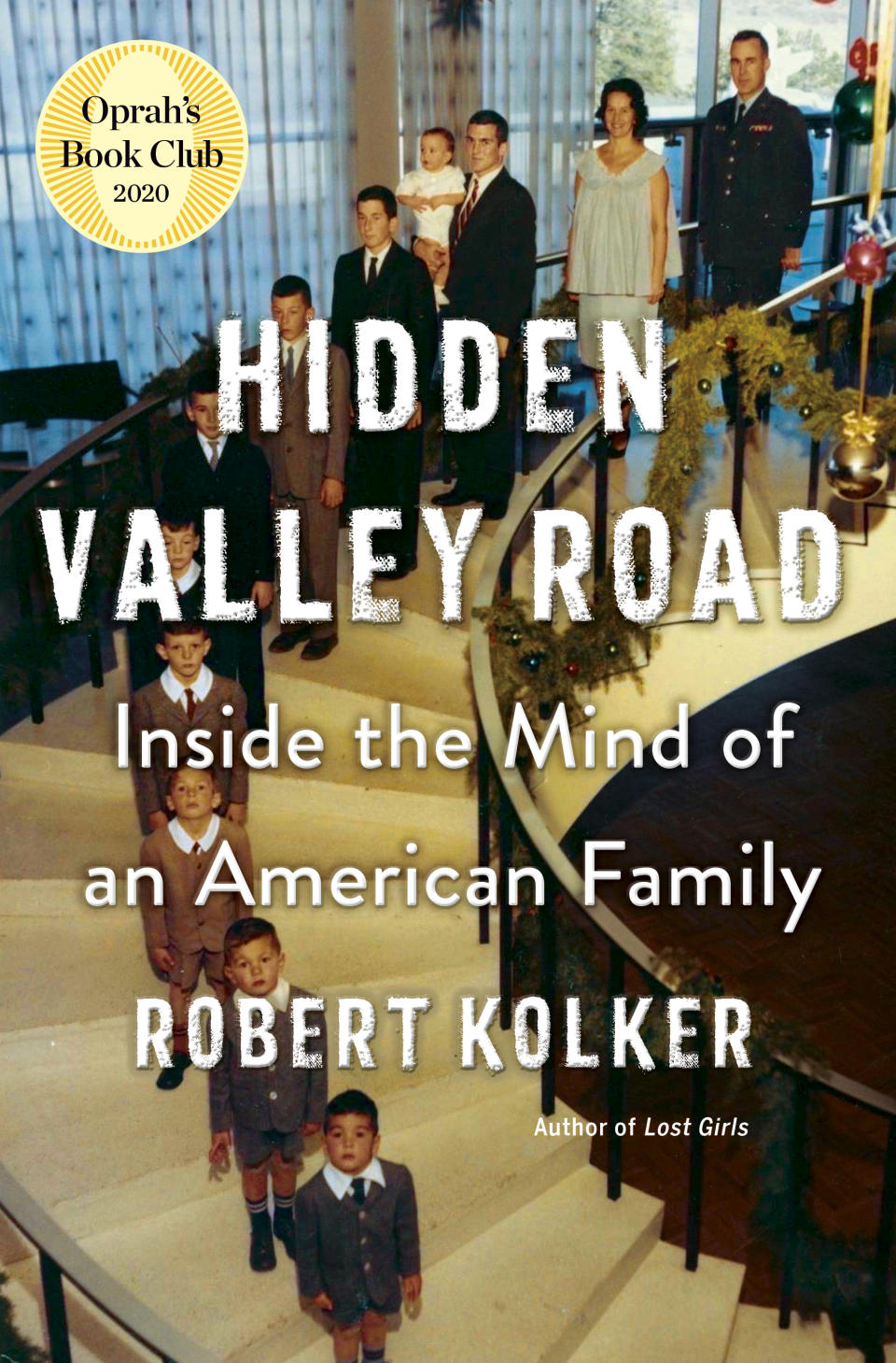 This cover image released by Doubeday shows Robert Kolker's “Hidden Valley Road." The book, an in-depth and highly praised account of a 1950s family in which six children were diagnosed with schizophrenia, was selected by Oprah Winfrey for her book club. Winfrey says that she will continue picking books during the coronavirus outbreak, and will seek new ways to engage readers. (Doubleday via AP)