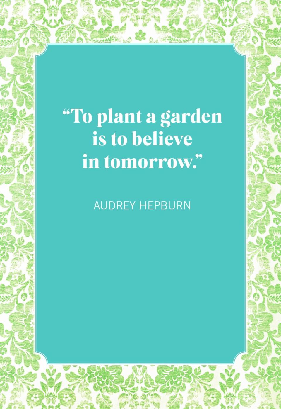 flower quotes audrey hepburn