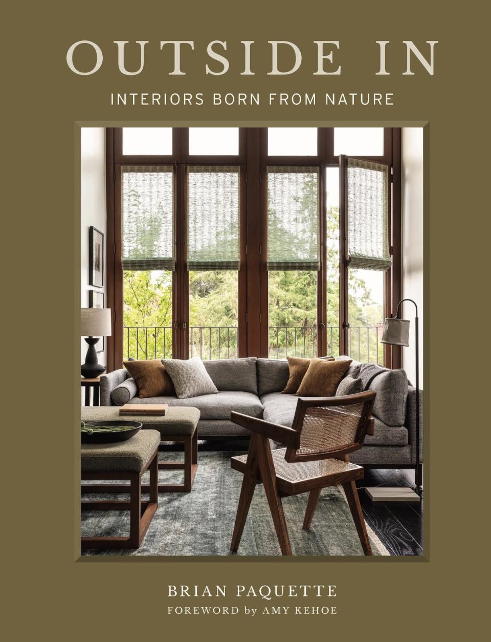 Brian Paquette pairs his recent work with photos of the landscapes that inspire his approach in his second book, “Outside In: Interiors Born From Nature”
