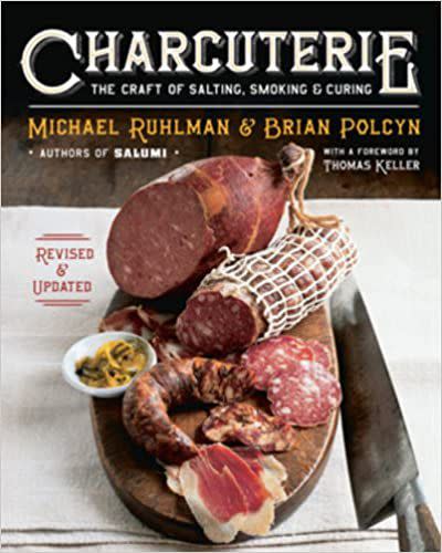 Charcuterie: The Craft of Salting, Smoking and Curing 