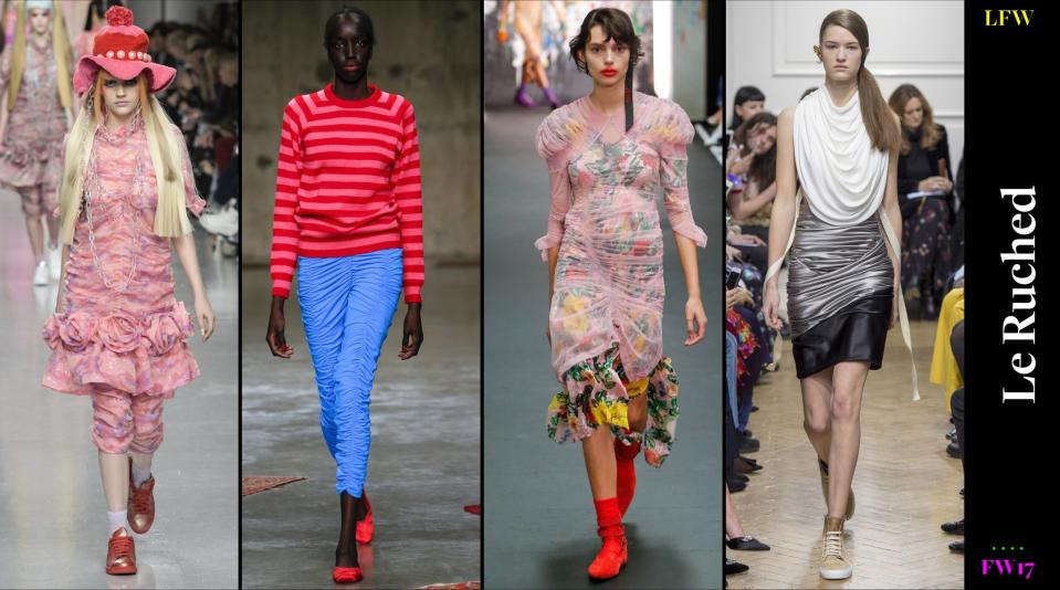 <p>Le Ruche Time to gather up because crisp, clean lines are no longer en vogue. The hipster prince JW Anderson gave us multiple ruching on dresses, Preen by Thornton Bregazzi ruched their tulle and slipped it over colorful florals, and the new kids Ryan Lo and Molly Goddard ruched pants. </p>