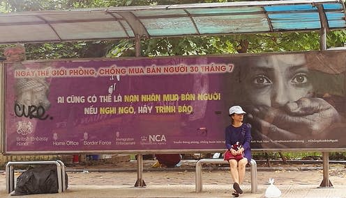 <span class="caption">UK government-funded advertising in Vietnam, warning 'Everybody can be a victim of trafficking. If you suspect it, report it'.</span> <span class="attribution"><span class="source">Valentine Gavard-Suaire</span>, <span class="license">Author provided</span></span>