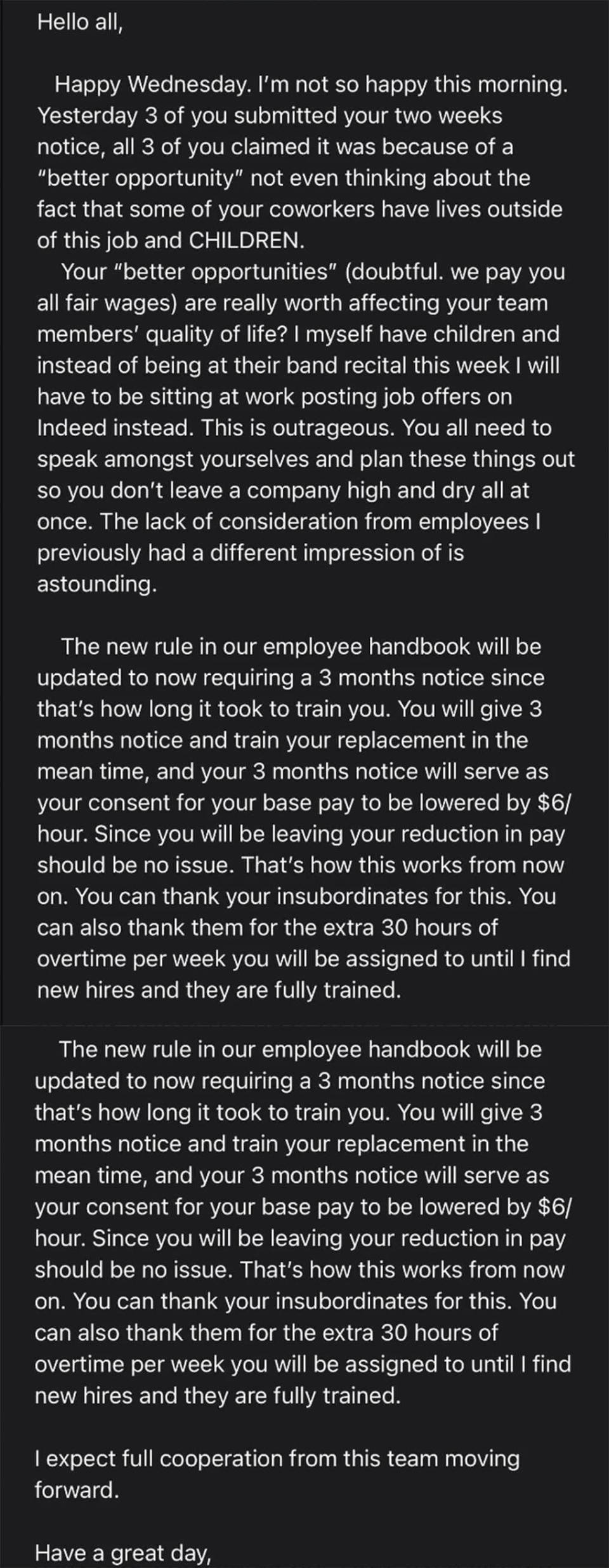 angry message from boss about 3 employees giving their 2 weeks notice saying they should've coordinated and that from now on they need to give 3 months notice and their pay will be docked in that time