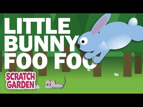 14) "Little Bunny Foo Foo" by Scratch Garden