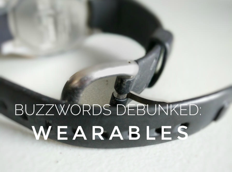 Buzzwords Debunked: Wearables
