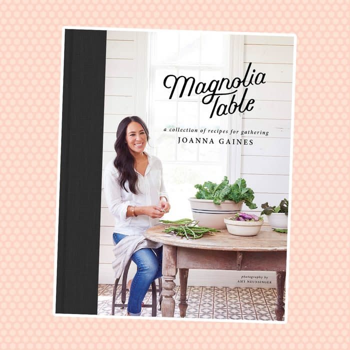 <a href="https://www.amazon.com/Magnolia-Table-Collection-Recipes-Gathering/dp/006282015X/?tag=tohmke-20" rel="nofollow noopener" target="_blank" data-ylk="slk:Magnolia Table;elm:context_link;itc:0;sec:content-canvas" class="link rapid-noclick-resp">Magnolia Table</a>