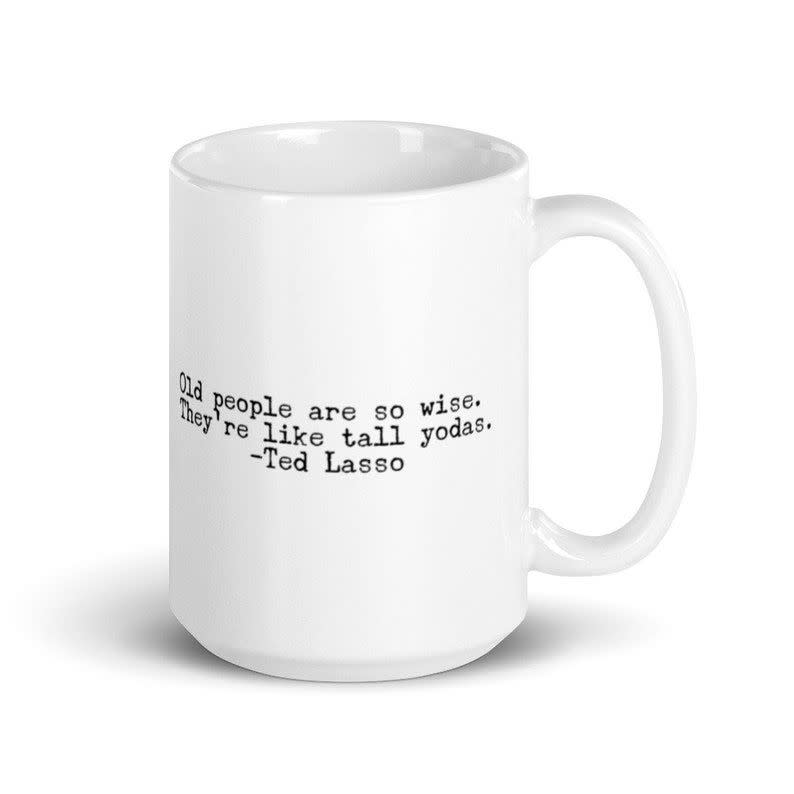 15) Old People Are So Wise Mug