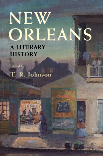 <div class="inline-image__caption"><p><em><a href="https://www.amazon.com/New-Orleans-Literary-T-Johnson/dp/1108498191" rel="nofollow noopener" target="_blank" data-ylk="slk:New Orleans: A Literary History;elm:context_link;itc:0;sec:content-canvas" class="link ">New Orleans: A Literary History</a></em></p></div>