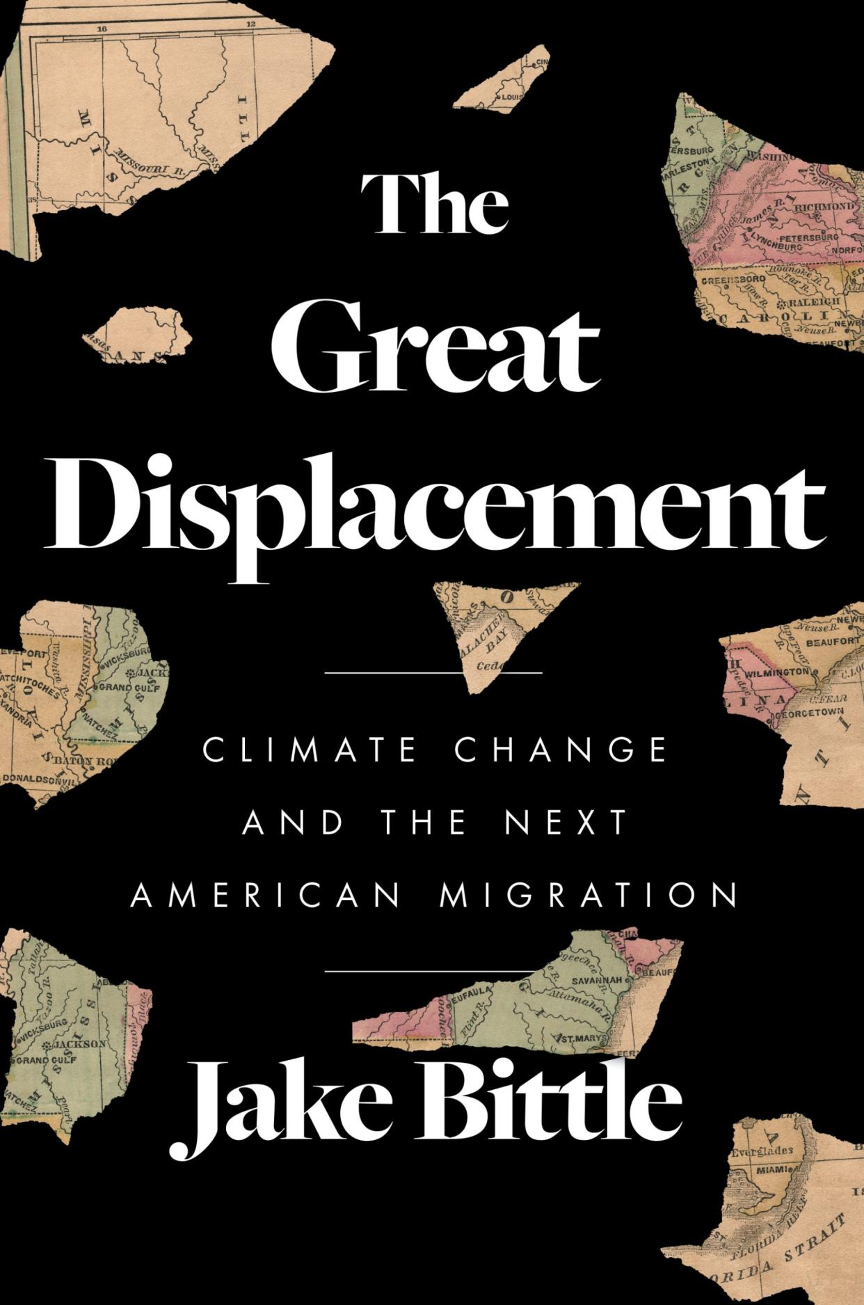 Cover of Jake Bittle's The Great Displacement: Climate Change and the Next American Migration, published 2/21/23.