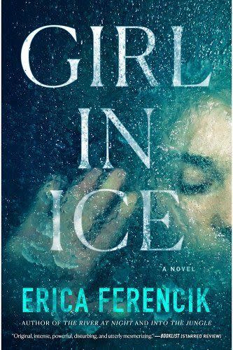 6) <i>Girl in Ice</i>, by Erica Ferencik