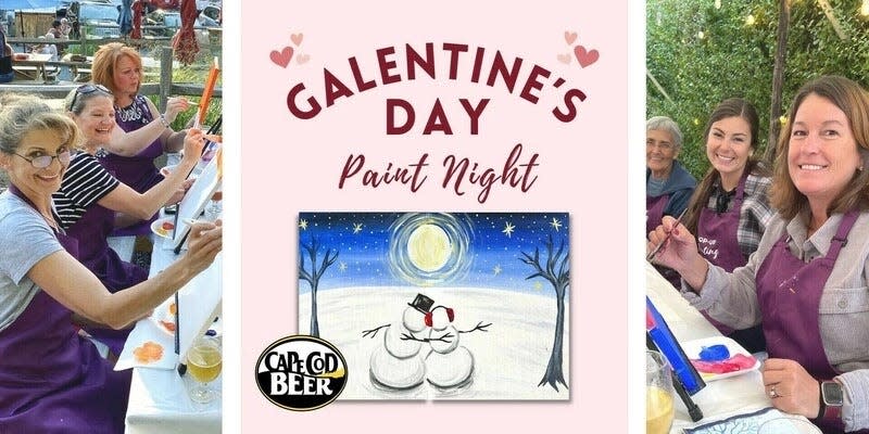 Poster for Galentine's Day paint night at on Feb. 13 at Cape Cod Beer.