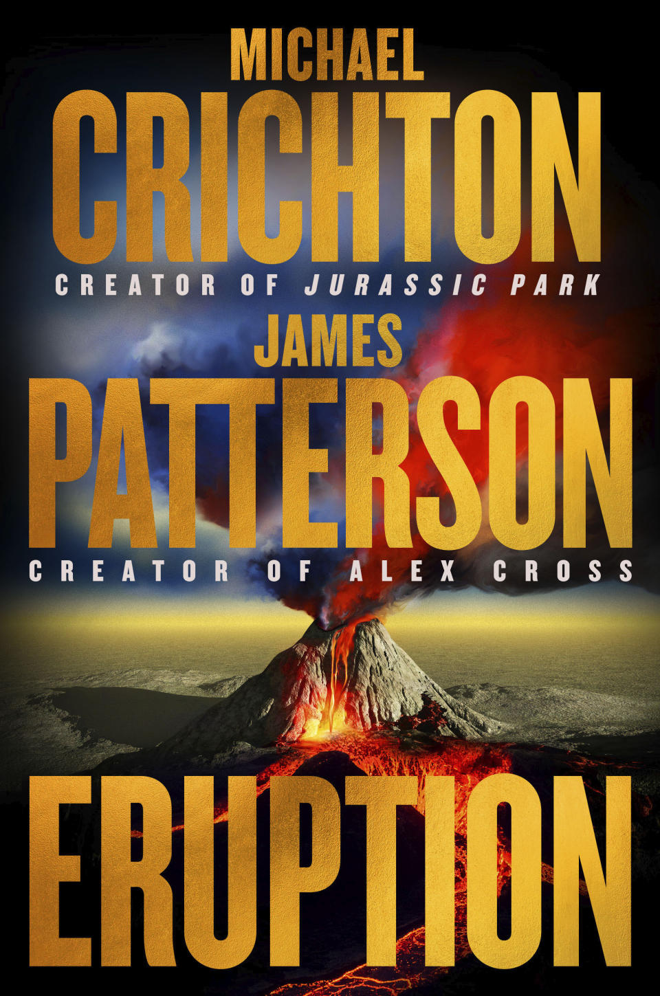 This cover image released by Little, Brown and Co. shows "Eruption" by Michael Crichton and James Patterson. (Little, Brown and Co. via AP)