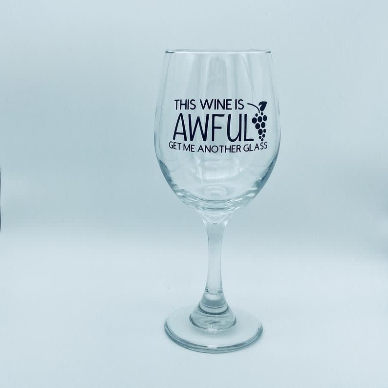 "This Wine Is Awful"  Wine Glasses