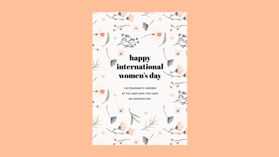 Tell the women in your life how much they mean to you and inspire you with a greeting card.