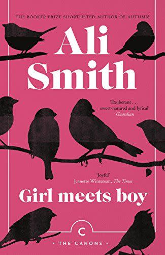 <p><i>Girl Meets Boy</i> by Ali Smith</p><p>amazon.com</p><p>$13.79</p><p><a href="https://www.amazon.com/dp/1786892472?tag=syn-yahoo-20&ascsubtag=%5Bartid%7C10049.a.36506%5Bsrc%7Cyahoo-us" rel="nofollow noopener" target="_blank" data-ylk="slk:Shop Now" class="link rapid-noclick-resp">Shop Now</a></p><span class="copyright">amazon.com</span>