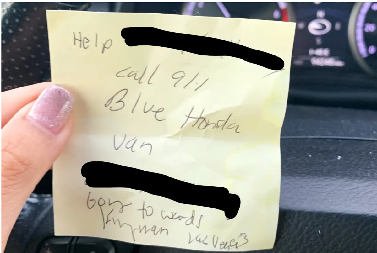 A chilling note passed by a woman who had allegedly been kidnapped and forced into a car by a man posing as an Uber driver (Yavapai County Sheriff’s Office)