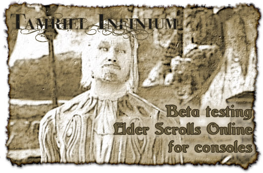 Tamriel Infinium: Beta testing Elder Scrolls Online for consoles