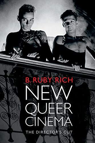 115) <em>New Queer Cinema: The Director's Cut</em>, by B. Ruby Rich