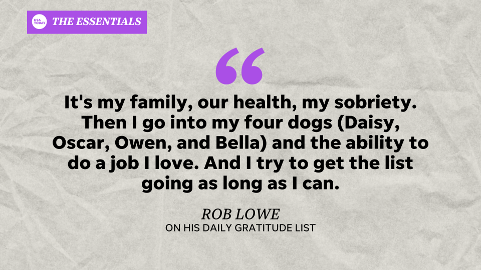 USA TODAY's The Essentials: Rob Lowe makes a daily gratitude list.