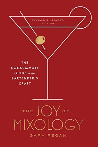 1) The Joy of Mixology: The Consummate Guide to the Bartender's Craft