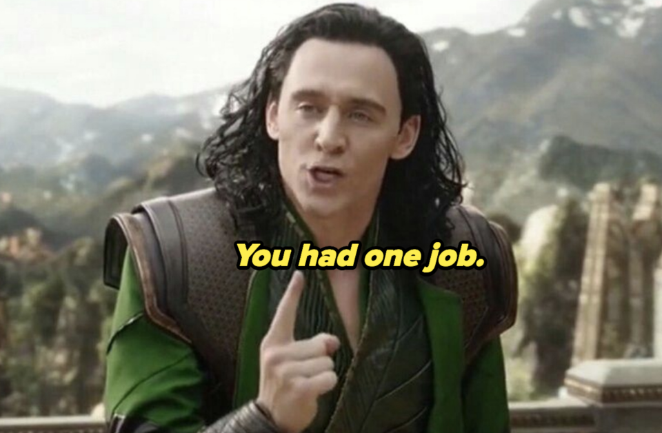 Loki: "You had one job"