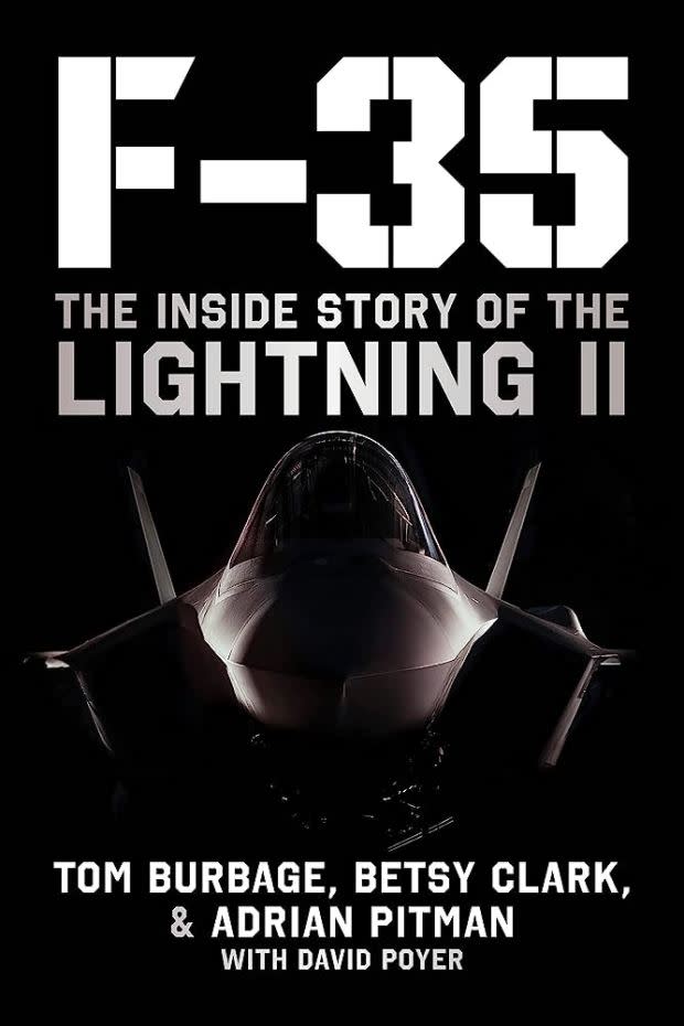 "F-35: The Inside Story of the Lightning II" by Tom Burbage<p>Tom Burbage</p>