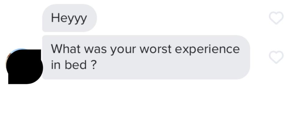 The first text in a conversation says "Hey, what was your worst experience in bed?"
