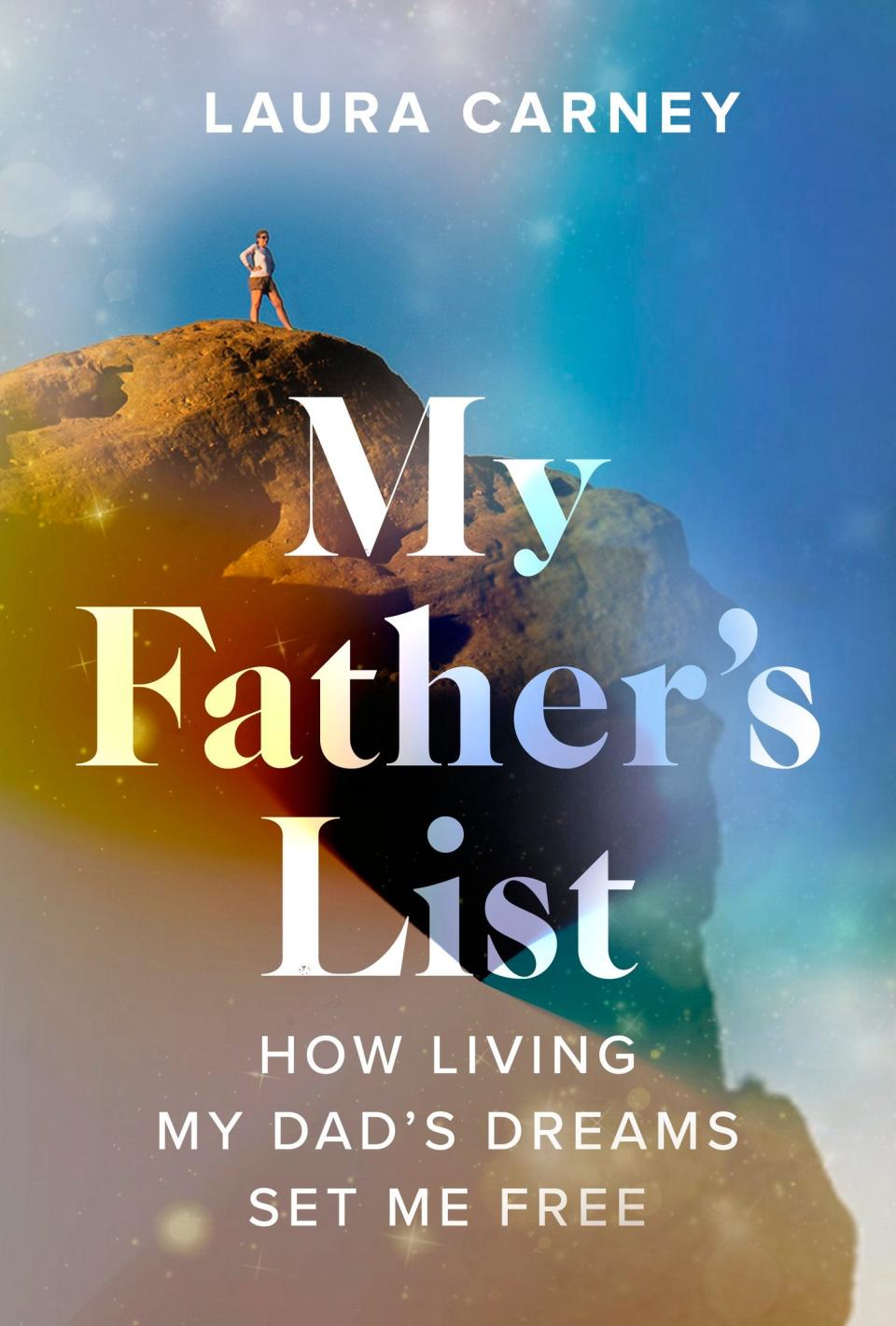 "My Father's List," Carney's book detailing how she completed the remaining 54 items on her late father's bucket list.