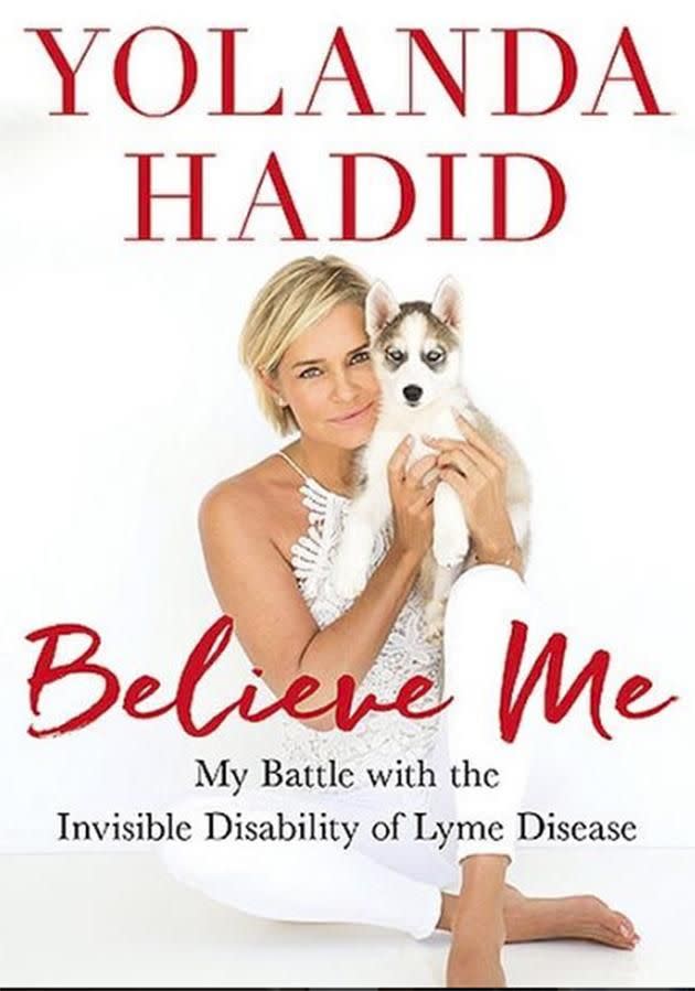 Believe Me: My Battle With the Invisible Disability of Lyme Disease  will hit shelves in February 2017. Photo: Instagram/bellahadid