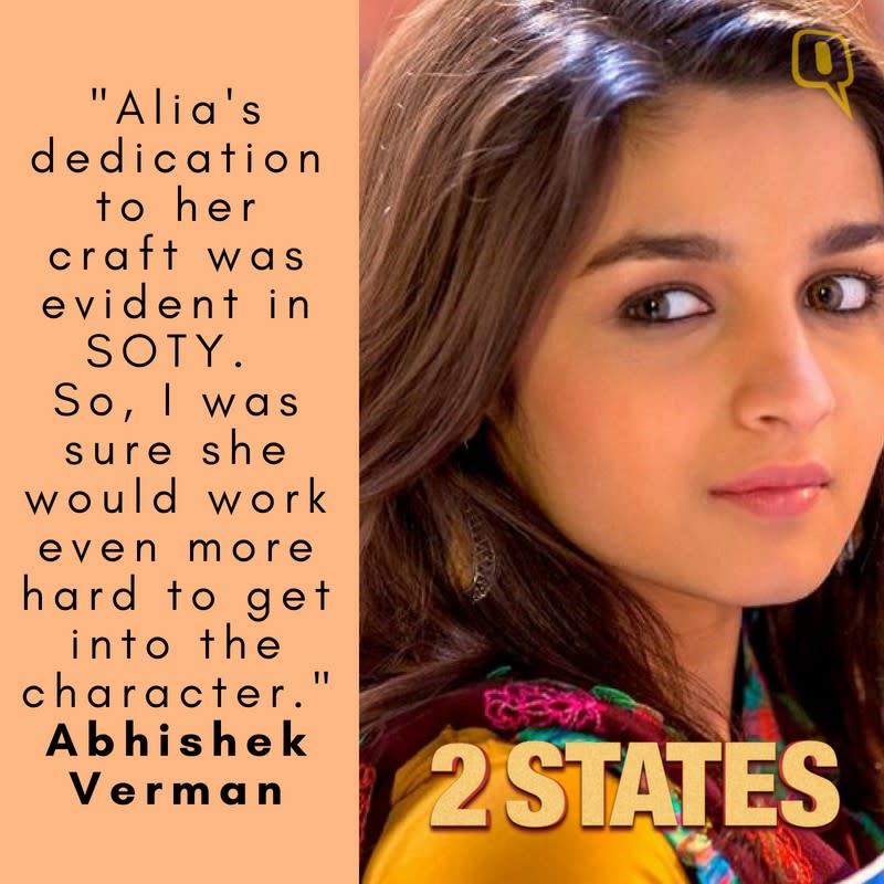 Abhishek Verman was sure about Alia when he cast her in <i>2 States</i>. 