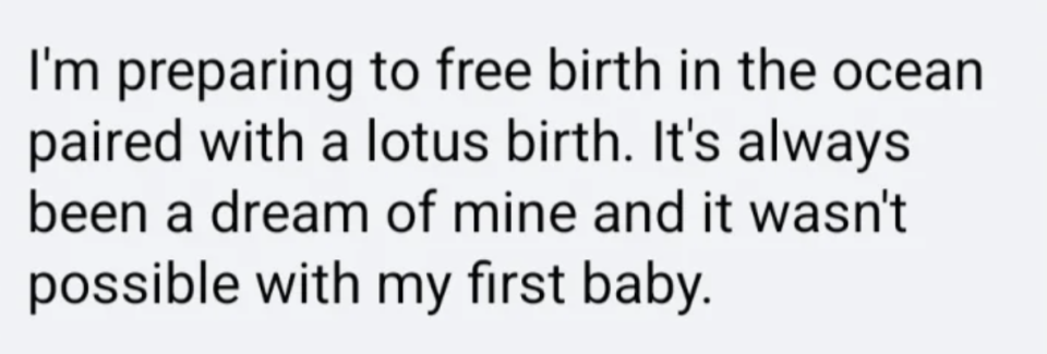 Text states a person's dream of having a free birth in the ocean along with a lotus birth