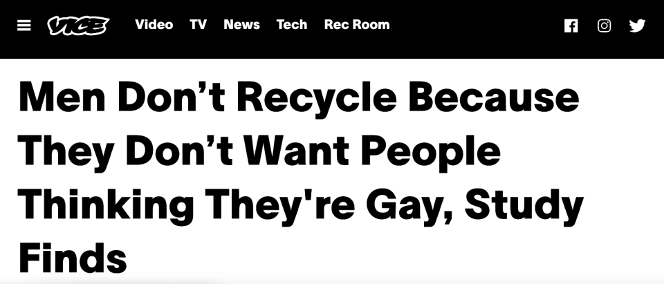 "Men don't recycle because they don't want people thinking they're gay, study finds"