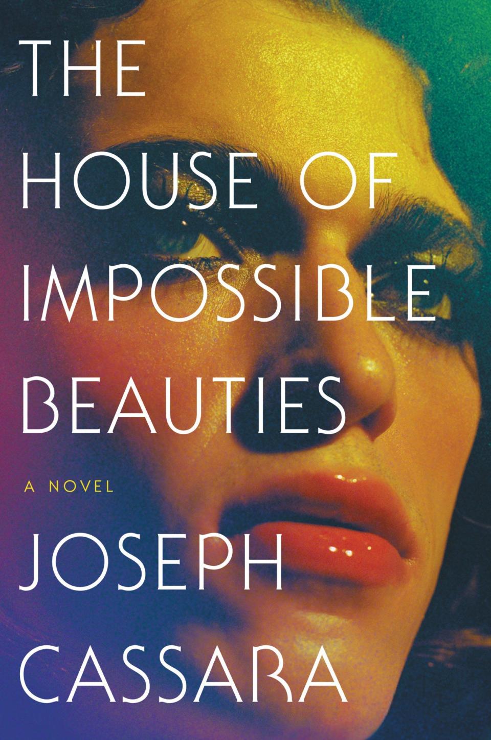 19) <i>The House of Impossible Beauties</i> by Joseph Cassara