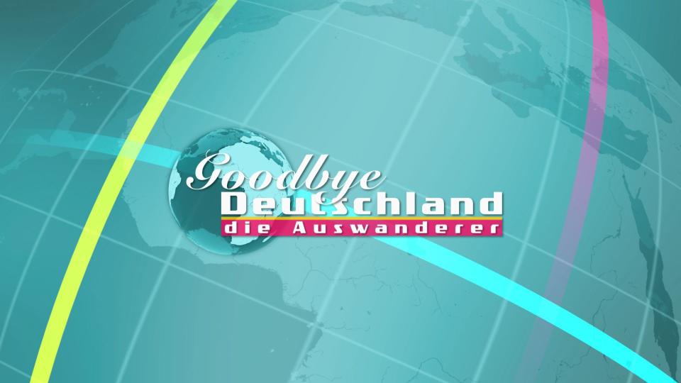 “Goodbye Deutschland”