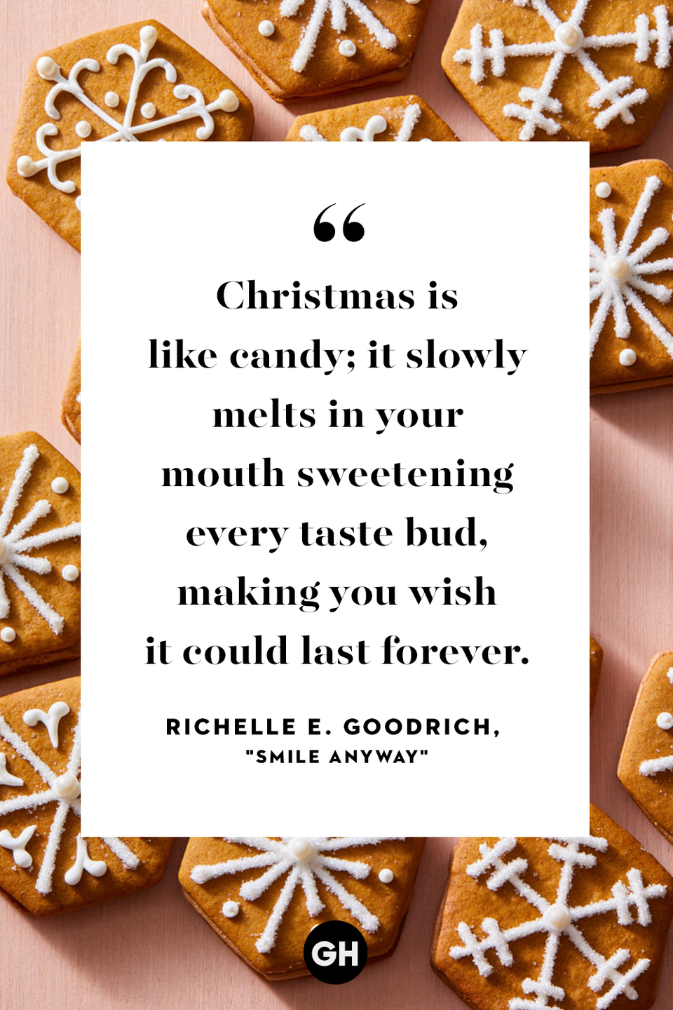 <p>Christmas is like candy; it slowly melts in your mouth sweetening every taste bud, making you wish it could last forever. </p>