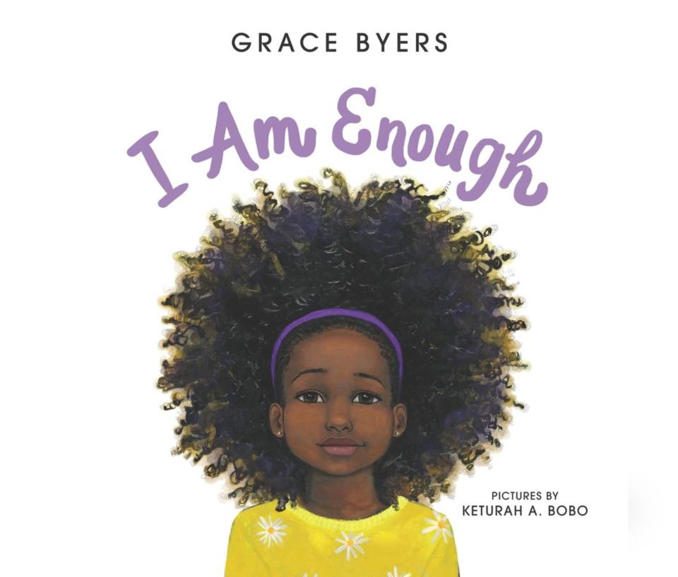 "I Am Enough" offers lessons about accepting yourself -- as well as others. <i>(Available <a href="https://www.amazon.com/I-Am-Enough-Grace-Byers/dp/0062667122" target="_blank" rel="noopener noreferrer">here</a>)</i>