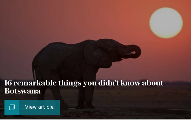 16 remarkable things you didn’t know about Botswana