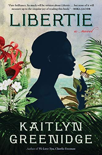 <em>Libertie</em>, by Kaitlyn Greenidge