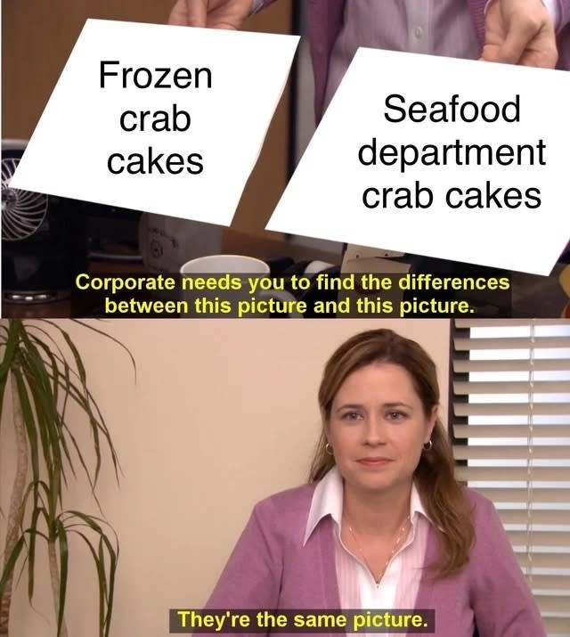 Meme from "The Office" with Pam holding up two signs comparing frozen and seafood department crab cakes, implying no difference